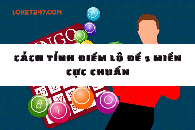 Cách tính điểm lô đề